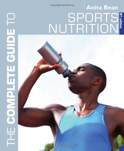 The Complete Guide To Sports Nutrition Complete Guides 6th Anita Bean