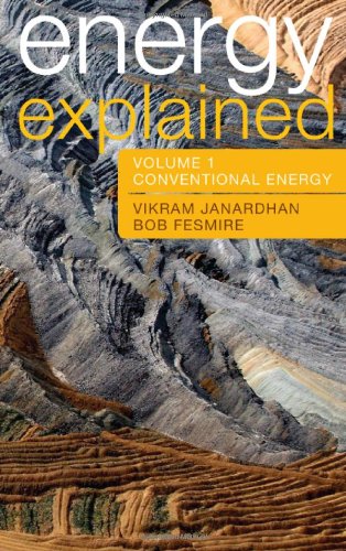 Energy Explained Volume 1 Conventional Energy Volume 1 2 Vikram Janardhan