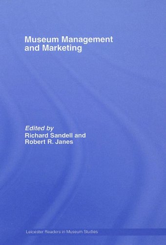 Museum Management And Marketing 1st Edition Richard Sandell Robert R Janes