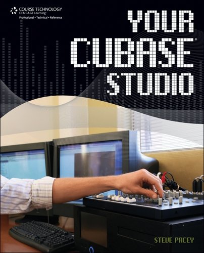Your Cubase Studio 1st Edition Steve Pacey