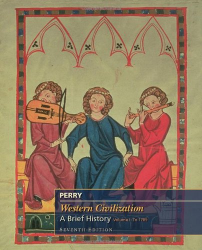 Western Civilization A Brief History Volume 1 To 1789 7th Edition Marvin Perry