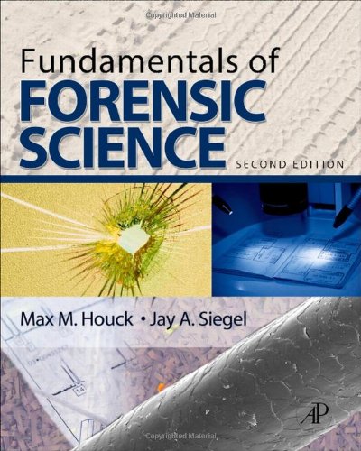 Fundamentals Of Forensic Science 2nd Edition Max M Houck Jay A Siegel
