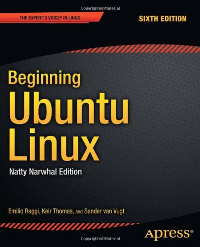 Beginning Ubuntu Linux Natty Narwhal Edition 6th Edition Emilio Raggi