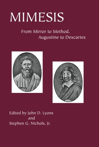 Mimesis From Mirror To Method Augustine To Descartes Critical Studies In The Humanities John D Lyons