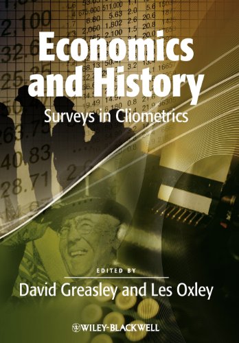 Economics And History Surveys In Cliometrics Surveys Of Recent Research In Economics David Greasley