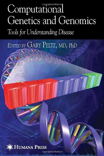 Computational Genetics And Genomics Tools For Understanding Disease 1st Edition Gary Peltz