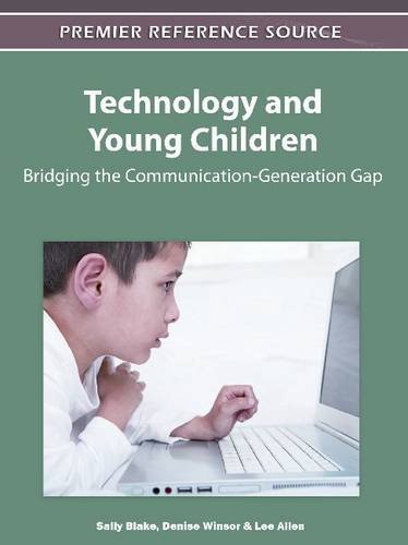 Technology And Young Children Bridging The Communicationgeneration Gap 1st Edition Sally Blake