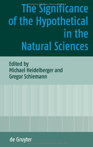 The Significance Of The Hypothetical In The Natural Sciences 1st Edition Michael Heidelberger And Gregor Schiemann Editors