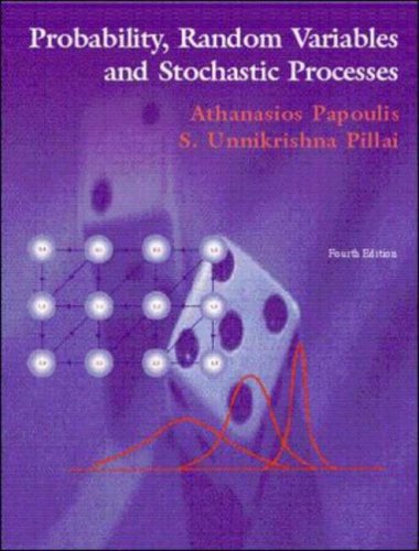 Probability Random Variables And Stochastic Processes 4th Athanasios Papoulis Unnikrishna Pillai