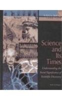 Science And Its Times 1450 1699 Vol 3 Understanding The Social Significance Of Scientific Discovery 1st Edition Neil Schlager