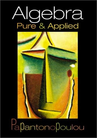 Algebra Pure And Applied 1st Edition Aigli Papantonopoulou