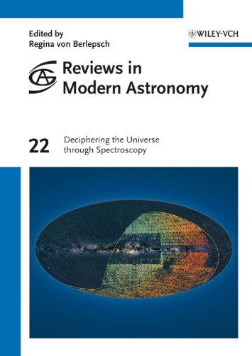 Reviews In Modern Astronomy Deciphering The Universe Through Spectroscopy Volume 22 Volume 22 Regina Von Berlepsch