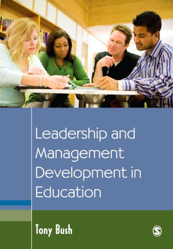 Leadership And Management Development In Education Tony Bush