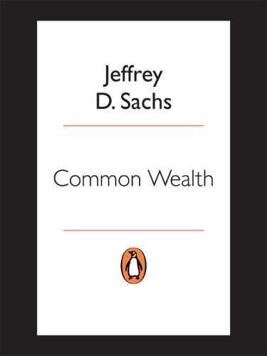Common Wealth Economics For A Crowded Planet Jeffrey Sachs