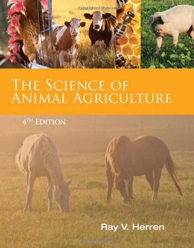 The Science Of Animal Agriculture 4th Edition 4th Edition Ray V Herren