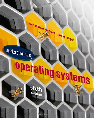 Understanding Operating Systems Sixth Edition 6th Ann Mciver Mchoes