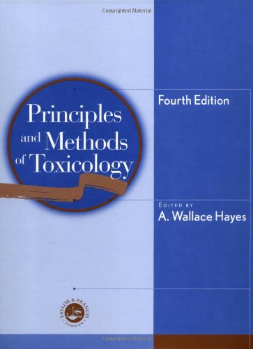 Principles And Methods Of Toxicology 4th Edition 4th Edition A Wallace Hayes