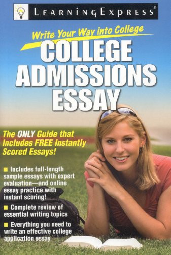 Write Your Way Into College College Admissions Essay 1st Edition Learningexpress Editors