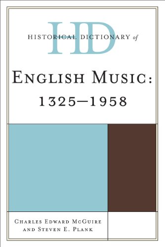 Historical Dictionary Of English Music Ca 14001958 Steven E Plank