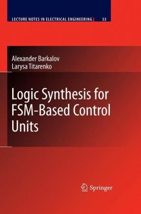 Logic Synthesis For Fsmbased Control Units 1st Edition Alexander Barkalov