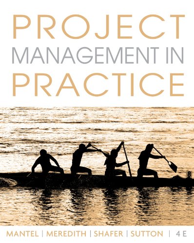 Project Management In Practice 4th Edition Samuel J Mantel Jack R Meredith