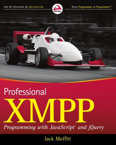 Professional Xmpp Programming With Javascript And Jquery 1st Edition Jack Moffitt