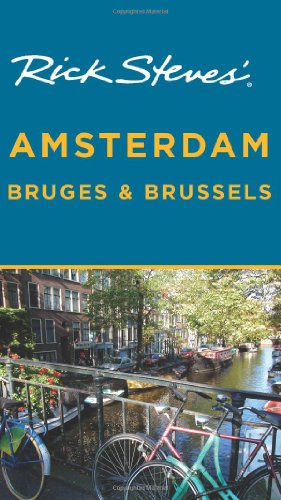 Rick Steves Amsterdam Bruges And Brussels Seventh Edition Rick Steves