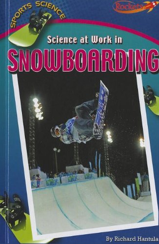Science At Work In Snowboarding Sports Science Marshall Cavendish Richard Hantula