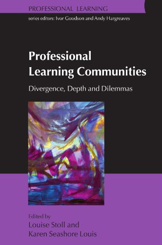 Professional Learning Communities Divergence Depth And Dilemmas 1st Edition Louise Stoll