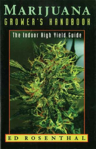 The Marijuana Growers Handbook The Indoor And Greenhouse Edition 3rd Ed Rosenthal