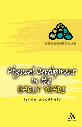 Physical Development In The Early Years Classmates Lynda Woodfield