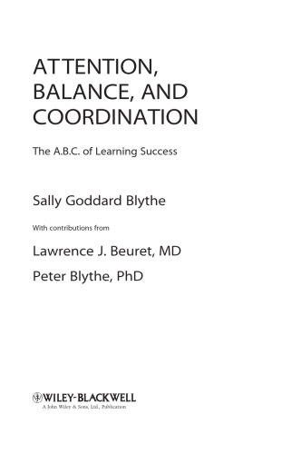 Attention Balance And Coordination The Abc Of Learning Success Sally Goddard Blythe