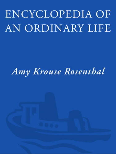 Encyclopedia Of An Ordinary Life Volume One Amy Krouse Rosenthal