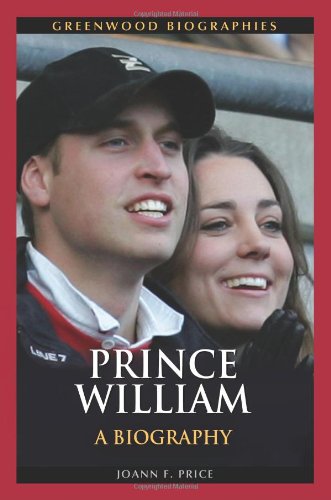 Prince William A Biography Greenwood Biographies Joann F Price