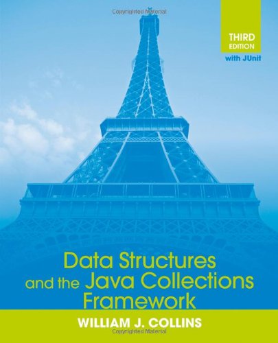 Data Structures And The Java Collections Frameworks 3rd William J Collins