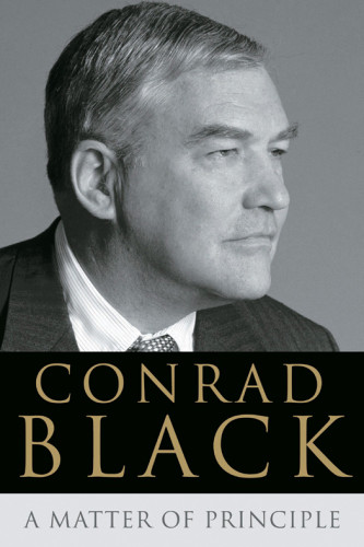 A Matter Of Principle Conrad Black