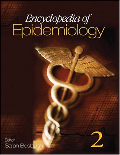 Encyclopedia Of Epidemiology Volume 1 2 1st Edition Sarah E Boslaugh