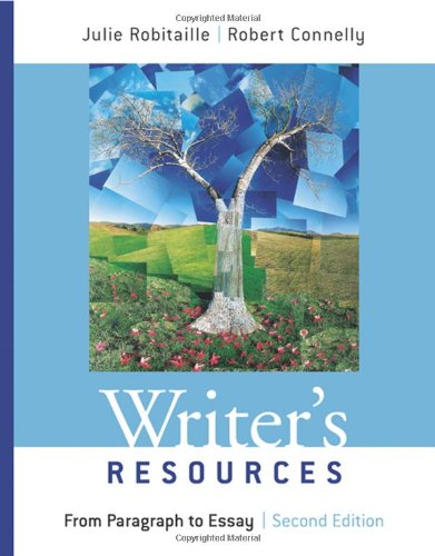 Writers Resources From Paragraph To Essay 2nd Edition 2nd Julie Robitaille
