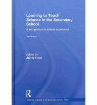 Learning To Teach Science In The Secondary School A Companion To School Experience 3rd Edition Jenny Frost