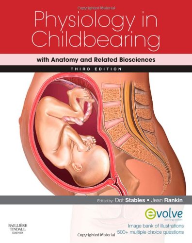 Physiology In Childbearing With Anatomy And Related Biosciences 3rd Edition Dot Stables