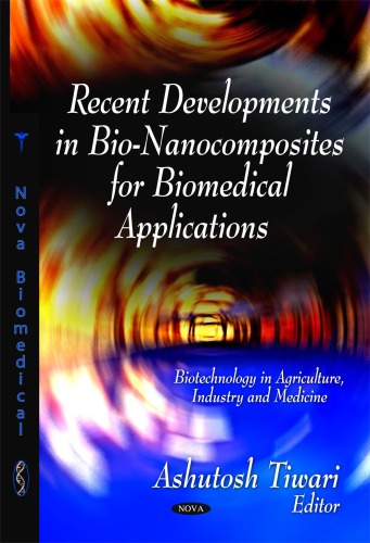 Recent Developments In Bionanocomposites For Biomedical Applications Ashutosh Tiwari