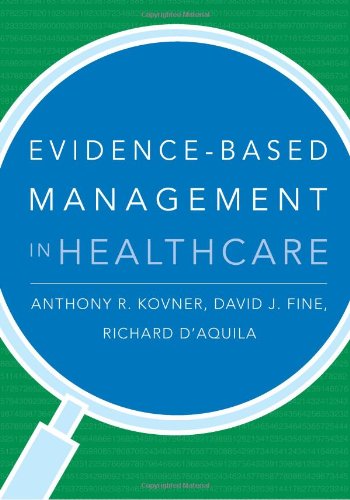 Evidencebased Management In Healthcare 1st Edition David J Fine