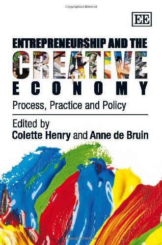 Entrepreneurship And The Creative Economy Process Practice And Policy Colette Henry