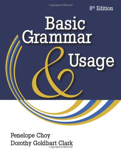 Basic Grammar And Usage 8th Edition 8th Penelope Choy Dorothy Goldbart Clark