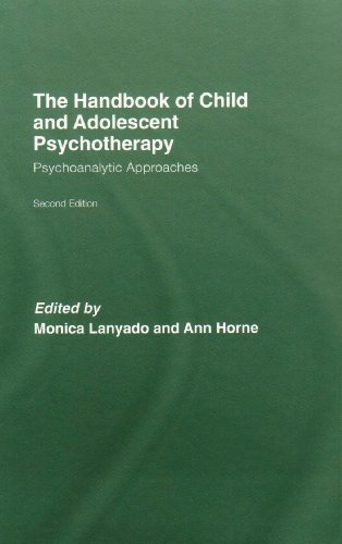 The Handbook Of Child And Adolescent Psychotherapy Psychoanalytic Approaches 2nd Edition 2nd Edition Monica Lanyado