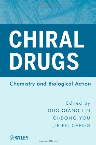 Chiral Drugs Chemistry And Biological Action 1st Edition Guoqiang Lin