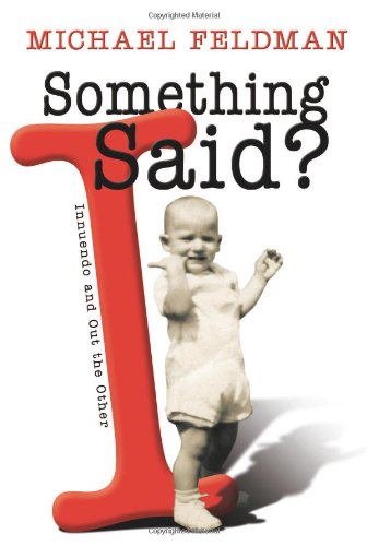 Something I Said Innuendo And Out The Other Michael Feldman