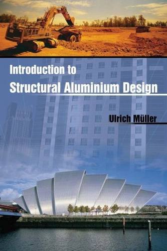 Introduction To Structural Aluminium Design Ulrich Muller
