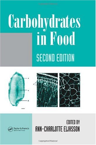 Carbohydrates In Food Second Edition Food Science And Technology 2nd Anncharlotte Eliasson