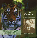 Jim Corbett The Hunter Conservationist Reeta Dutta Gupta